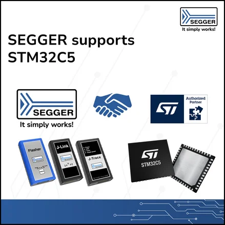 SEGGER 首发支持意法半导体全新 STM32C5 微控制器